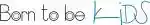 borntobekids.fr